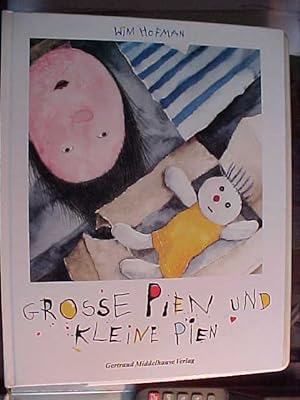 Bild des Verkufers fr Grosse Pien und Kleine Pien. zum Verkauf von Versandantiquariat Ingo Lutter