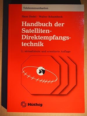 Telekommunikation ; Bd. 6 Handbuch der Satelliten-Direktempfangstechnik.