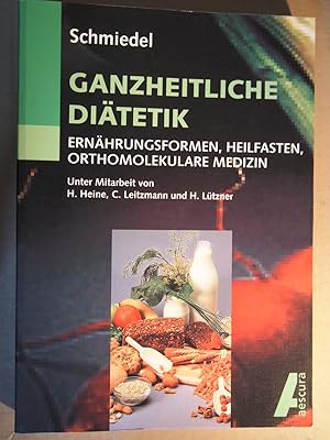 Seller image for Ganzheitliche Ditetik : Ernhrungsformen, Heilfasten, orthomolekulare Medizin. for sale by Versandantiquariat Ingo Lutter