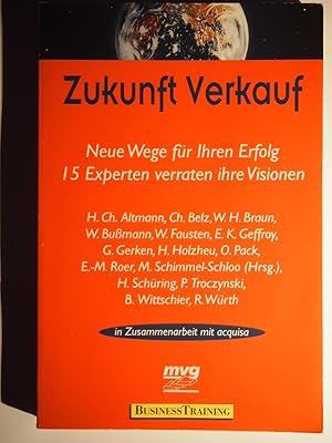 Seller image for Zukunft Verkauf : neue Wege fr Ihren Erfolg; 15 Experten verraten ihre Visionen. for sale by Versandantiquariat Ingo Lutter