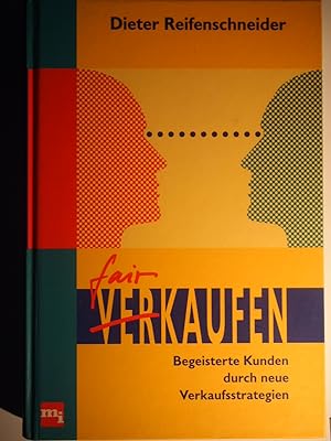 Seller image for Fair-Kaufen : begeisterte Kunden durch neue Verkaufsstrategien. for sale by Versandantiquariat Ingo Lutter