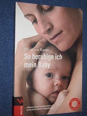 Seller image for So beruhige ich mein Baby: Tipps aus der Schreiambulanz. for sale by Versandantiquariat Ingo Lutter