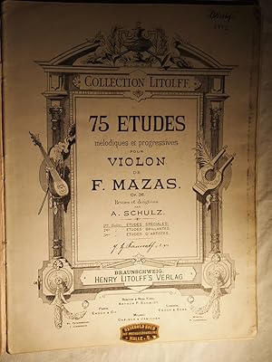 Seller image for 75 etudes mlodiques et progressives : pour violon, op. 36 / de F. Mazas ; revues et doigtes par A. Schulz. Volume. for sale by Versandantiquariat Ingo Lutter