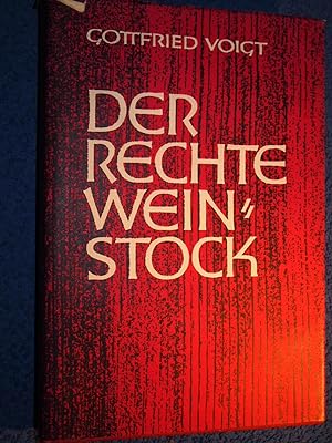 Voigt, Gottfried: Der rechte Weinstock. Homiletische Auslegung der Predigttexte der Reihe III. Te...