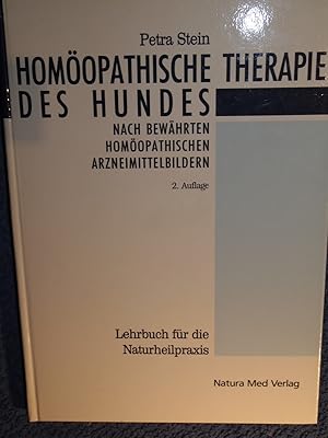 Homöopathische Therapie des Hundes: Ein Leitfaden für die Hundepraxis mit umfassender Übersicht d...