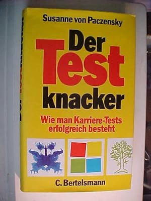 Bild des Verkufers fr Der Testknacker : wie man Karriere-Tests erfolgreich besteht. zum Verkauf von Versandantiquariat Ingo Lutter