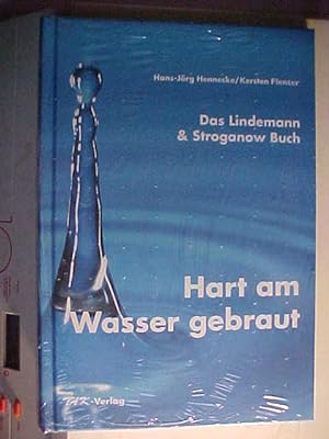 Imagen del vendedor de Hart am Wasser gebraut : das Lindemann-&-Stroganow-Buch. a la venta por Versandantiquariat Ingo Lutter