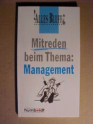 Seller image for Humboldt-Taschenbuch ; 772 Alles Bluff? Mitreden beim Thema: Management. for sale by Versandantiquariat Ingo Lutter