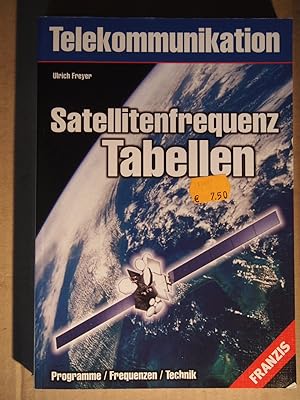 Bild des Verkufers fr Telekommunikation Satellitenfrequenz-Tabellen : (Programme, Frequenzen, Technik). zum Verkauf von Versandantiquariat Ingo Lutter