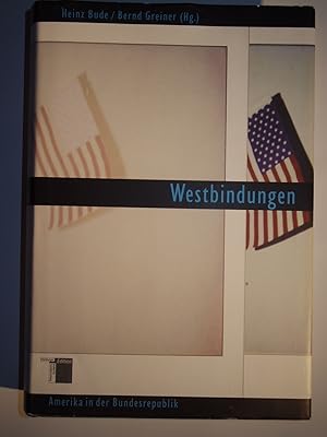 Imagen del vendedor de Westbindungen : Amerika in der Bundesrepublik. a la venta por Versandantiquariat Ingo Lutter