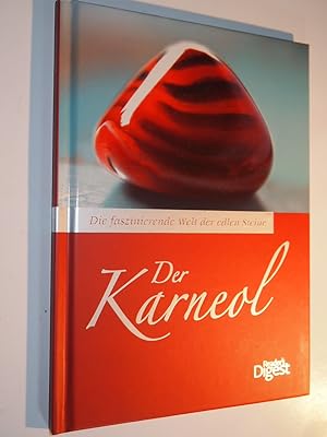 Imagen del vendedor de Der Karneol - Die faszinierende Welt der edlen Steine. a la venta por Versandantiquariat Ingo Lutter