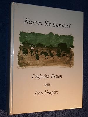 Seller image for Kennen Sie Europa? - Fnfzehn Reisen mit Jean Fougre. for sale by Versandantiquariat Ingo Lutter