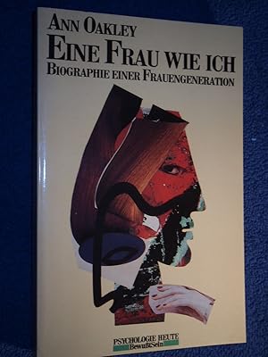 Image du vendeur pour Eine Frau wie ich : Biographie einer Frauengeneration. mis en vente par Versandantiquariat Ingo Lutter