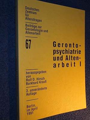 Gerontopsychiatrie und Altenarbeit I. Beiträge aus der Fortbildungsreihe Gerontologisches Forum i...