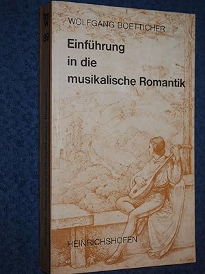 Bild des Verkufers fr Einfhrung in die musikalische Romantik. zum Verkauf von Versandantiquariat Ingo Lutter