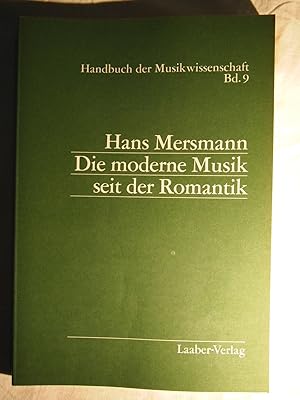Bild des Verkufers fr handbuch der musikwissenschaft. band 9: die moderne musik seit der romantik. zum Verkauf von Versandantiquariat Ingo Lutter