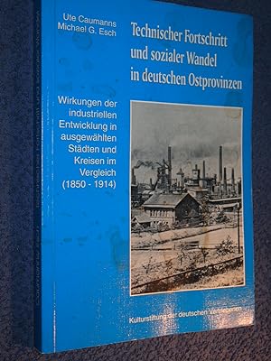 Technischer Fortschritt und sozialer Wandel in deutschen Ostprovinzen : Wirkungen der industriell...