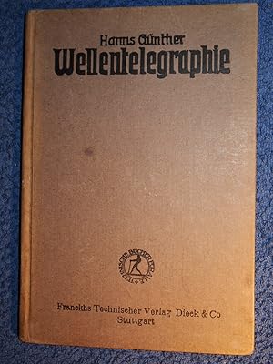 Wellentelegraphie und Wellentelephonie - Eine Einführung in die Grundlagen für jedermann.