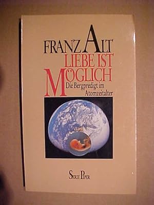 Serie Piper ; Bd. 429 Liebe ist möglich : die Bergpredigt im Atomzeitalter.