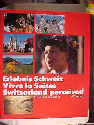 Seller image for Erlebnis Schweiz = Vivre la Suisse. for sale by Versandantiquariat Ingo Lutter