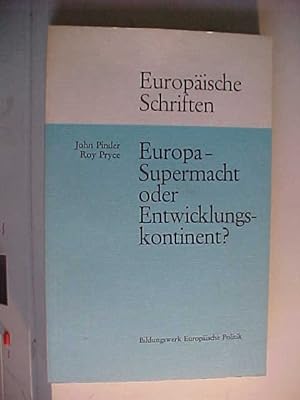 Seller image for Europa Supermacht oder Entwicklungskontinent . Europische Schriften. for sale by Versandantiquariat Ingo Lutter