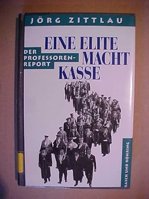 Seller image for Eine Elite macht Kasse : der Professoren-Report. for sale by Versandantiquariat Ingo Lutter