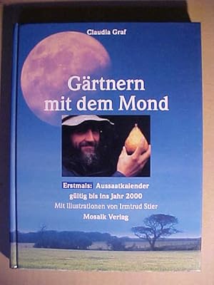 Bild des Verkufers fr Grtnern mit dem Mond : mit Aussaatkalender bis ins Jahr 2002. zum Verkauf von Versandantiquariat Ingo Lutter