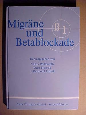 Image du vendeur pour Migrne und Betablockade : internat. Symposion in Mnchen vom 17. - 19. Mai 1984. mis en vente par Versandantiquariat Ingo Lutter