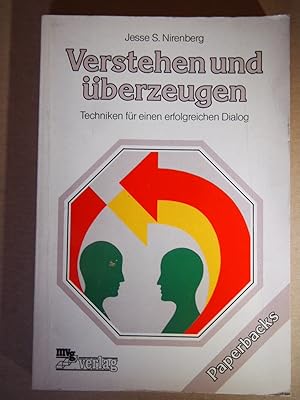 Image du vendeur pour MVG-Paperbacks ; 267 Verstehen und berzeugen : Techniken fr einen erfolgreichen Dialog. mis en vente par Versandantiquariat Ingo Lutter