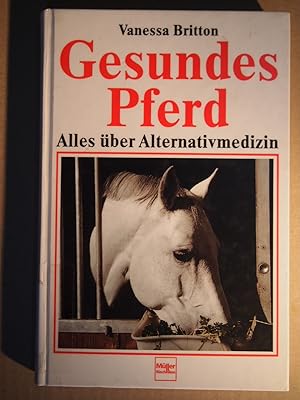 Imagen del vendedor de Gesundes Pferd : alles ber Alternativmedizin. a la venta por Versandantiquariat Ingo Lutter