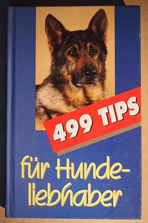 Bild des Verkufers fr 499 Tips fr Hundeliebhaber. zum Verkauf von Versandantiquariat Ingo Lutter