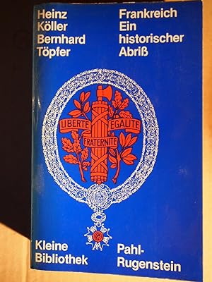 Seller image for Kleine Bibliothek ; 145 Frankreich : e. histor. Abriss. for sale by Versandantiquariat Ingo Lutter