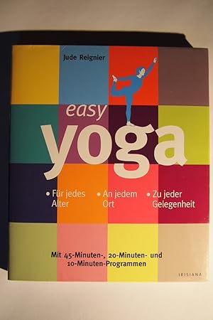 Imagen del vendedor de Easy Yoga : Fr jedes Alter. An jedem Ort. Zu jeder Gelegenheit. a la venta por Versandantiquariat Ingo Lutter