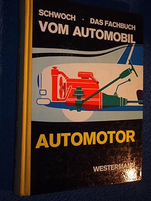 Automotor. Bauteile, Grundlagen, Arbeiten. Das Fachbuch vom Automobil.