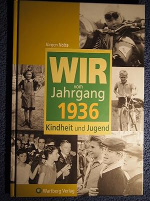 Seller image for Wir vom Jahrgang 1936 : Kindheit und Jugend. for sale by Versandantiquariat Ingo Lutter