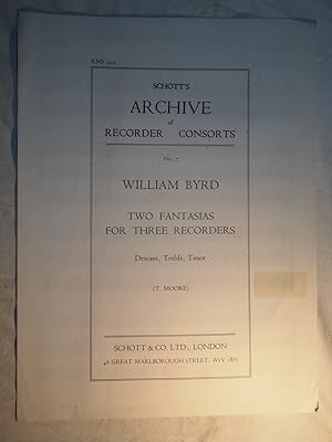 Imagen del vendedor de Schotts Archive William Byrd Nr 7 Two Fantasias for three Recorders Descant Treble Tenor ( 5 Seiten ). a la venta por Versandantiquariat Ingo Lutter