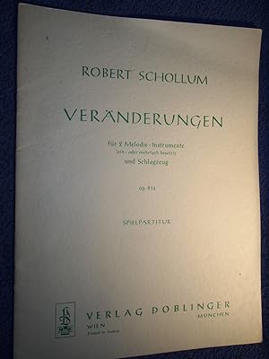 Bild des Verkufers fr Robert Schollum Vernderungen fr 2 Melodie - Instrumente und Schlagzeug op 81a Spielpartitur. zum Verkauf von Versandantiquariat Ingo Lutter