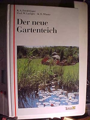 Imagen del vendedor de Der neue Gartenteich : ein Handbuch fr Natur- und Gartenfreunde. a la venta por Versandantiquariat Ingo Lutter