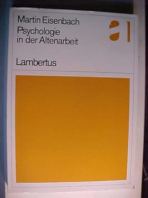 Bild des Verkufers fr Psychologie in der Altenarbeit : e. Textbuch zur Einf. zum Verkauf von Versandantiquariat Ingo Lutter