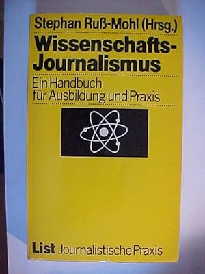 Seller image for Journalistische Praxis Wissenschafts-Journalismus : e. Handbuch fr Ausbildung u. Praxis. for sale by Versandantiquariat Ingo Lutter