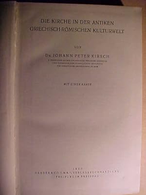 Kirsch Die Kirche in der antiken Griechisch - Römischen Kulturwelt,.