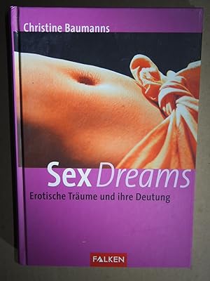 Seller image for Sex dreams : erotische Trume und ihre Deutung. for sale by Versandantiquariat Ingo Lutter