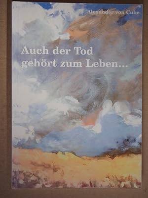 Auch der Tod gehört zum Leben.