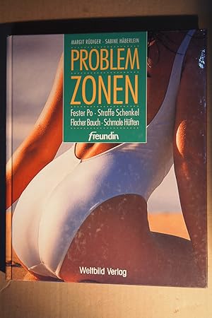 Seller image for Problemzonen. Fester Po, straffe Schenkel, flacher Bauch, schmale Hften. for sale by Versandantiquariat Ingo Lutter