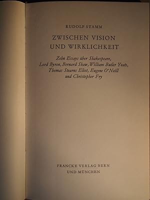 Seller image for Zwischen Vision und Wirklichkeit - Zehn Essays ber Shakespeare, Byron, Shaw, Yeats, Eliot, O Neill und Fry. for sale by Versandantiquariat Ingo Lutter