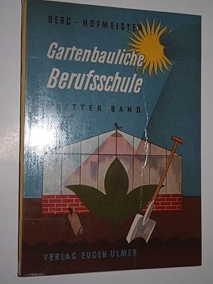 Die gartenbauliche Berufsschule. Bd. 3.