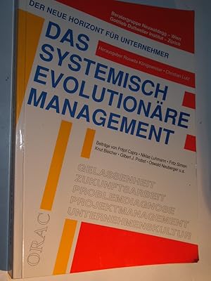 Das systemisch-evolutionäre Management : der neue Horizont für Unternehmer.