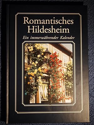 Bild des Verkufers fr Romantisches Hildesheim: Ein immerwhrender Kalender. zum Verkauf von Versandantiquariat Ingo Lutter