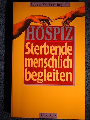 Bild des Verkufers fr Hospiz : Sterbende menschlich begleiten. zum Verkauf von Versandantiquariat Ingo Lutter