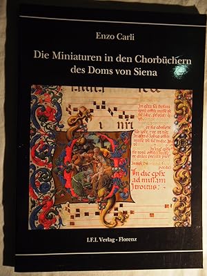 Imagen del vendedor de Die Miniaturen in den Chorbchern des Doms von Siena. a la venta por Versandantiquariat Ingo Lutter